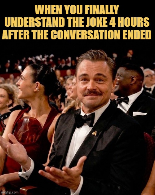 Finally thought of a comeback for an argument from three years ago  meme