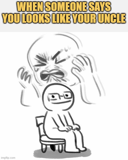 Why not your father?