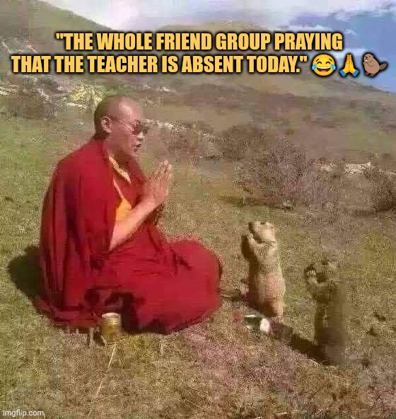 the whole class is praying meme