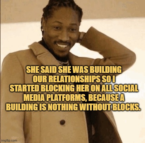 building is nothing without blocks.