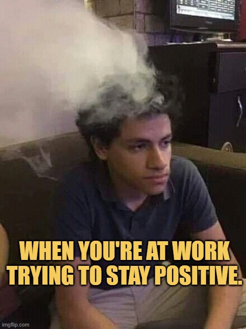 trying to stay positive meme