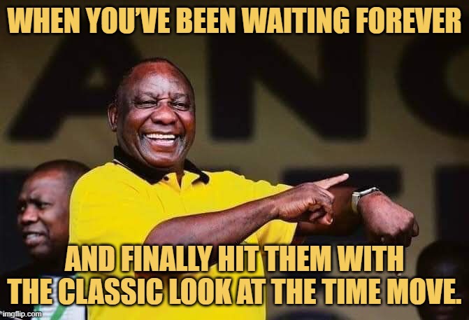 When you’ve been waiting forever