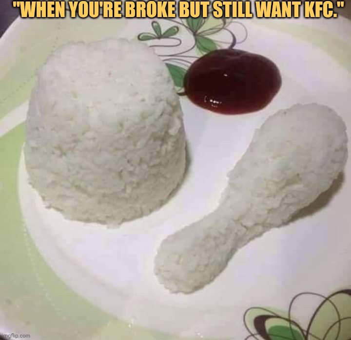 Broken so what i will still have kfc