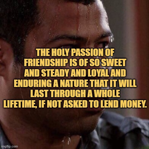 Friendship before lending money