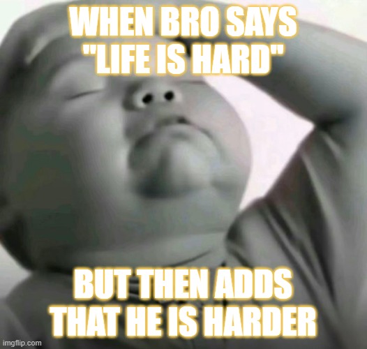 even da baby is stress out with you meme