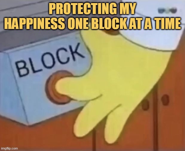 Block and getting happy!