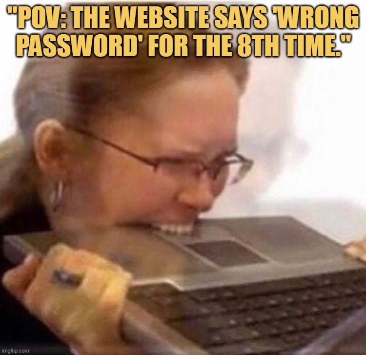 It is so frustrating