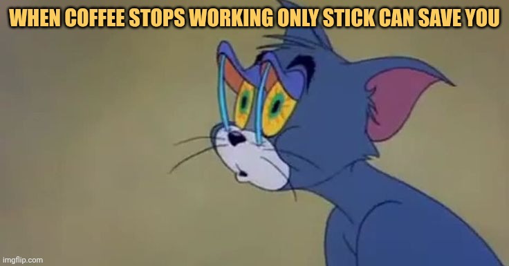 nowdays coffee is of no use meme