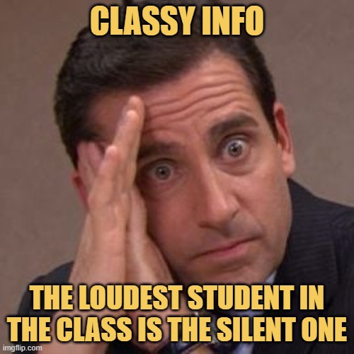 the loudest student in the class is the silent one meme
