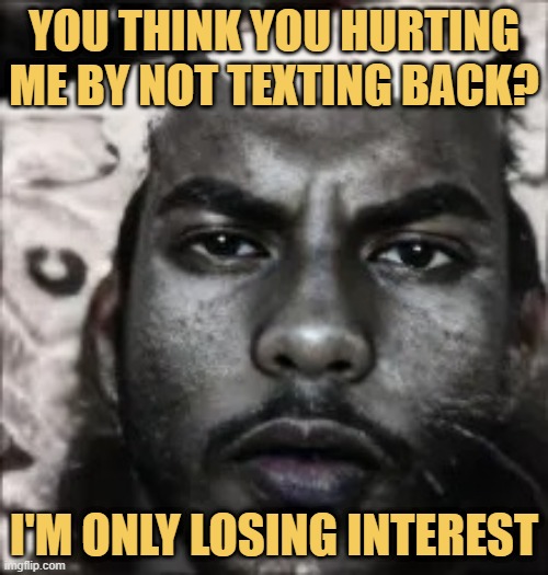 LMAO girl you thought I was getting hurt
