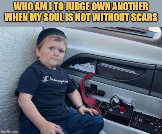 I ain't judging