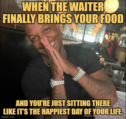 and you’re just sitting there like it’s the happiest day of your life..jfif meme