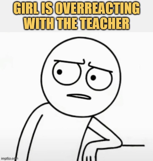 Attention seeker girl