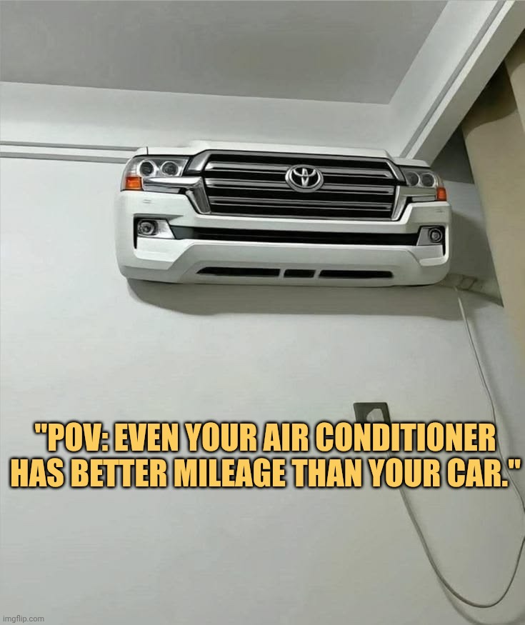 air conditioner has better milage meme