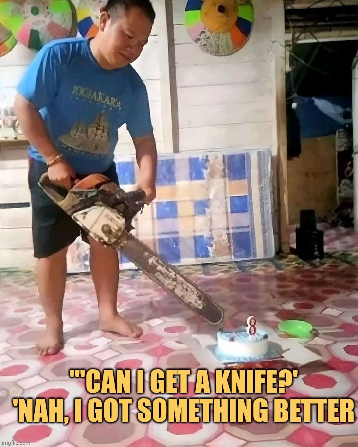 dad said no more knife meme