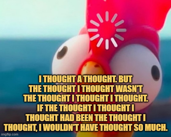 I thought