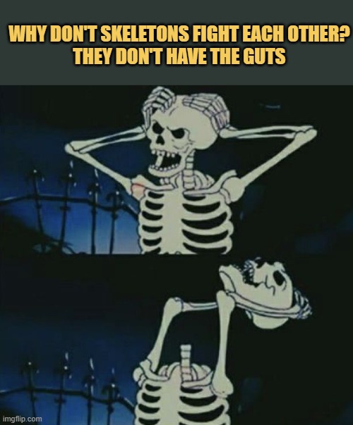 Poor skeletons