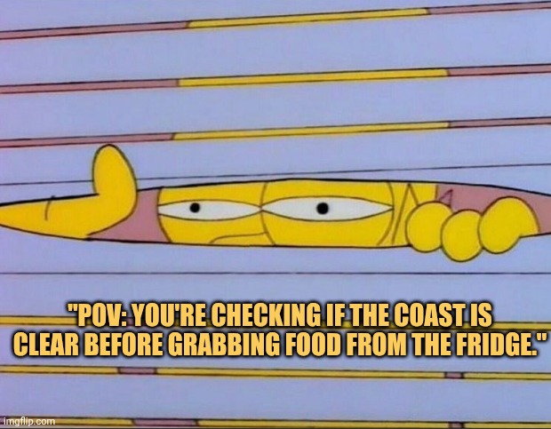 just checking in case some people pop out of nowhere meme