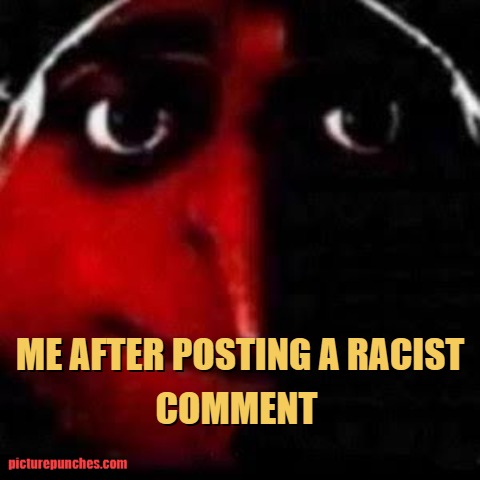 racist comment meme