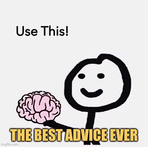When you have the perfect advice