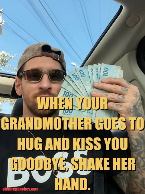 behave with grandma meme