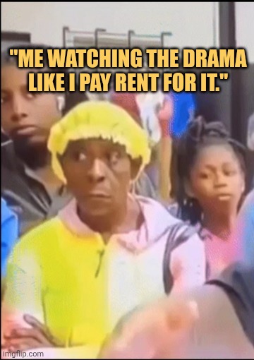 paying rent for drama meme