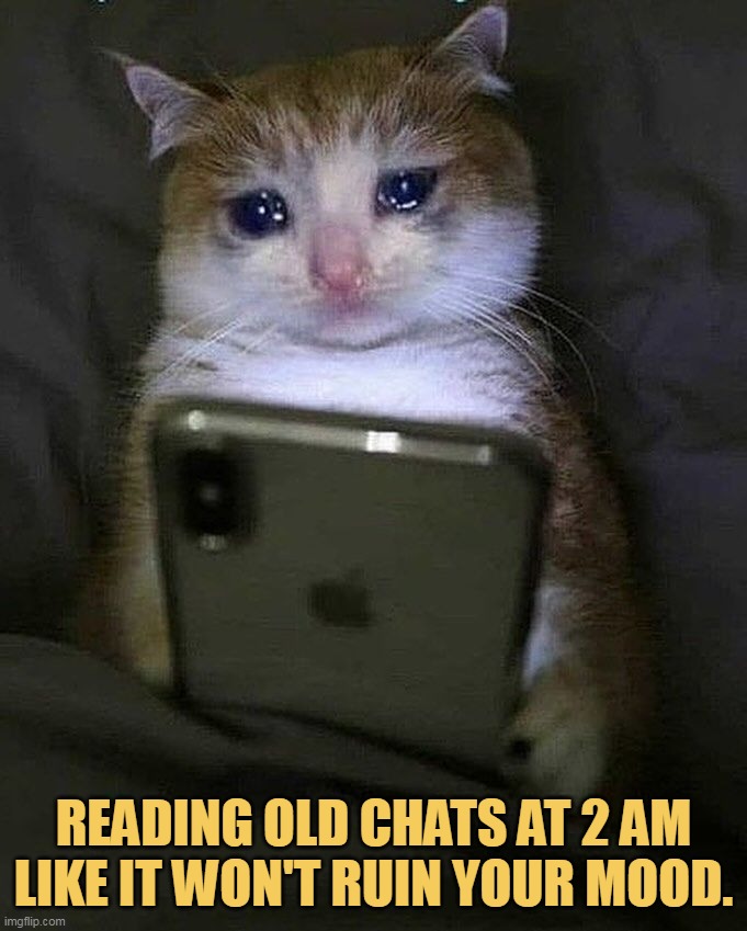 My mood is very bad now