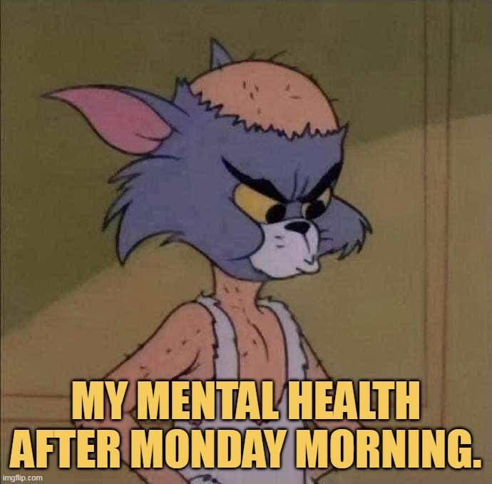 That is why I hate monday morning