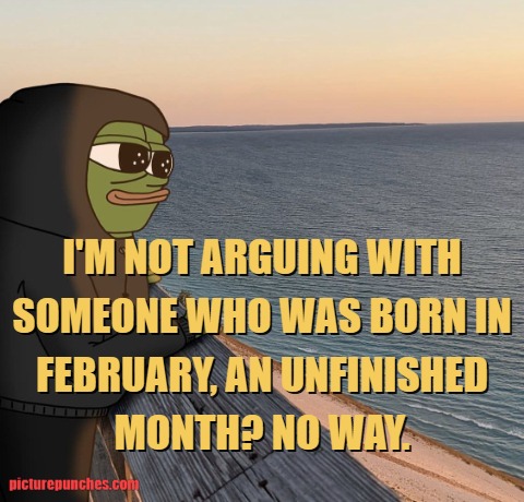 february trouble meme