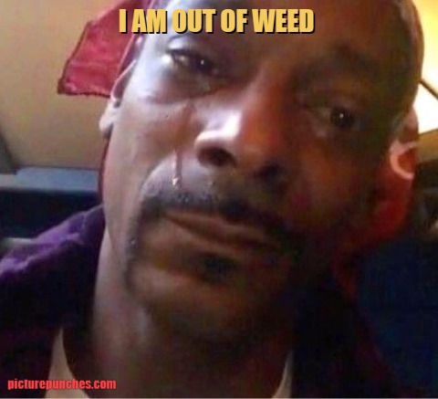 Buy me a packet of weed plz