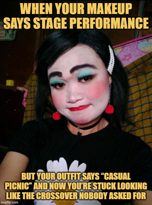 When your makeup says stage performance.