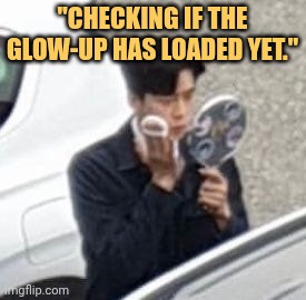 i have to look nice meme
