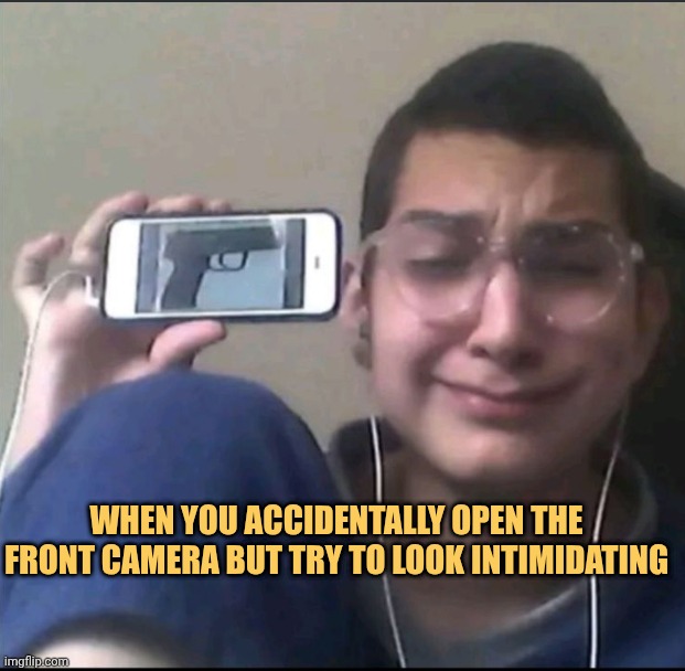 i wasnt scared so hve to  pull this move meme