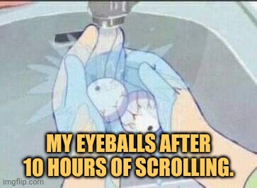 my eyeballs needs to be washed meme