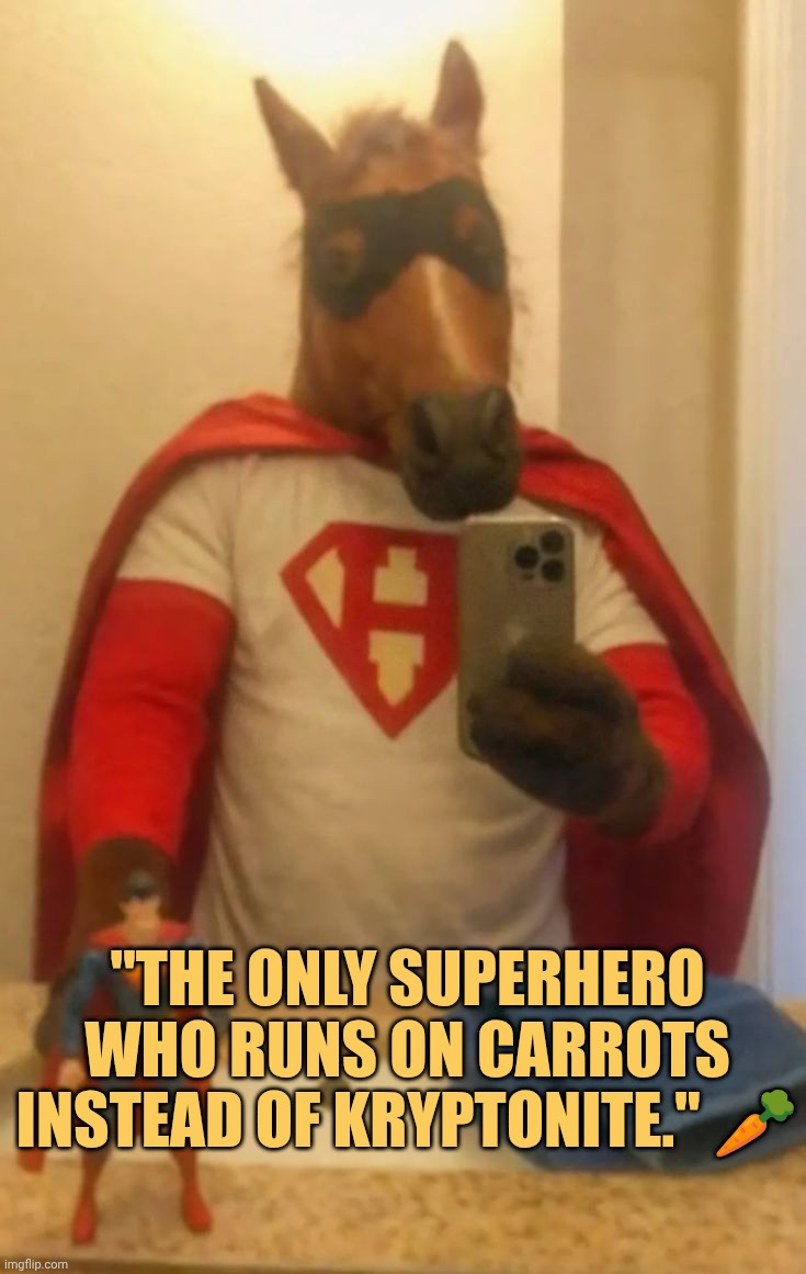 The only one superman who eats carrots