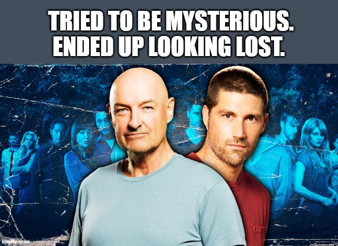  Tried to be mysterious. Ended up looking lost.