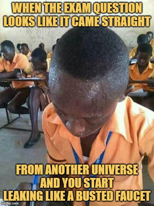When the exam question looks like it came straight.