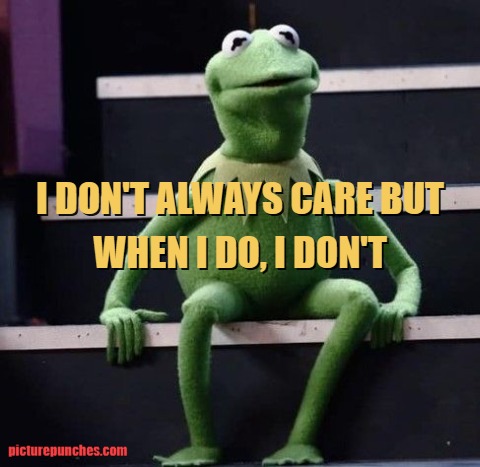 not caring meme