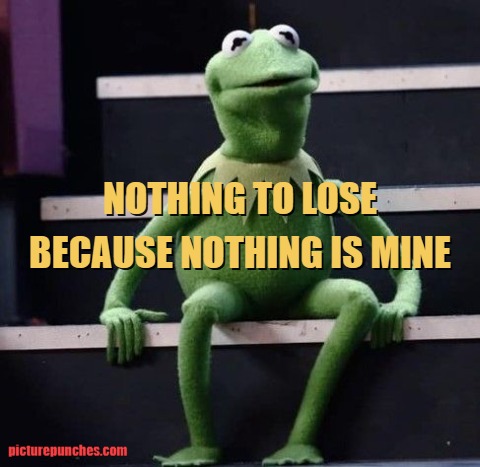 Nothing to lose