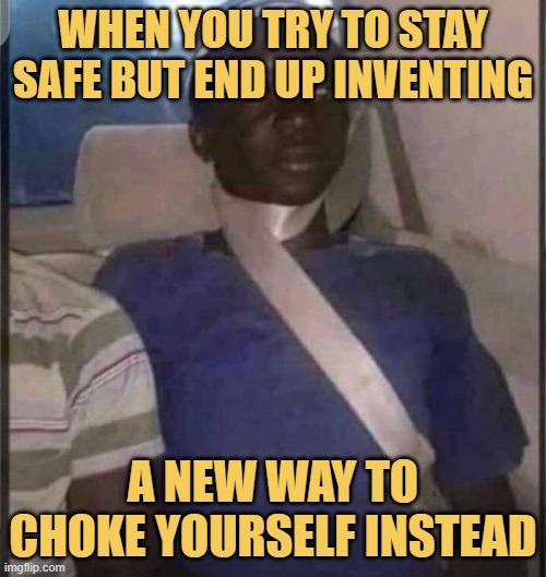 When you try to stay safe but end up inventing.