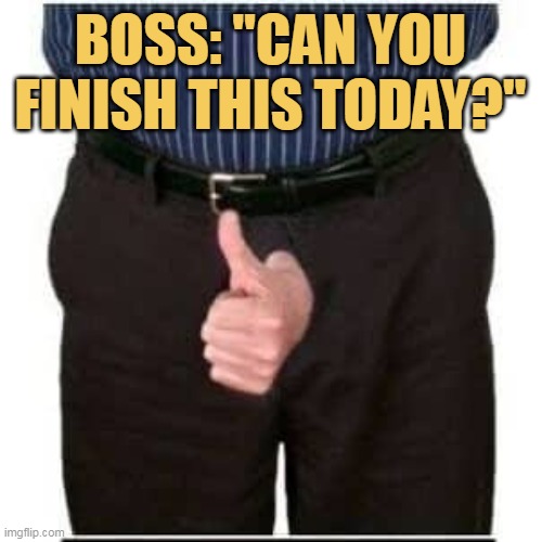 Boss is very bad