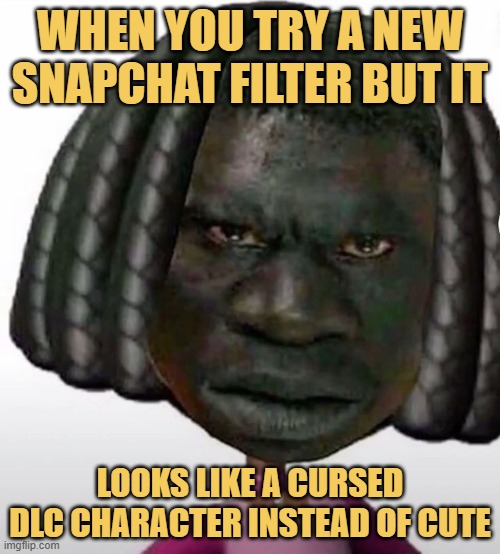 When you try a new Snapchat filter but it.