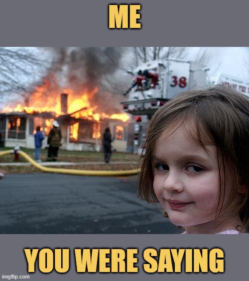 when people call me a fake fire fighter;