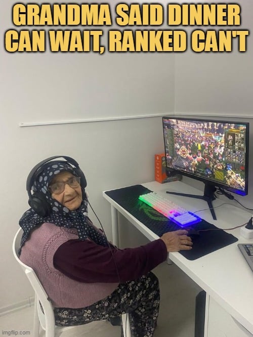 Grandma said it right