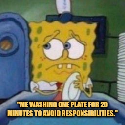 My trying to avoid any more work
