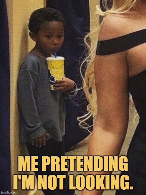 I am not looking