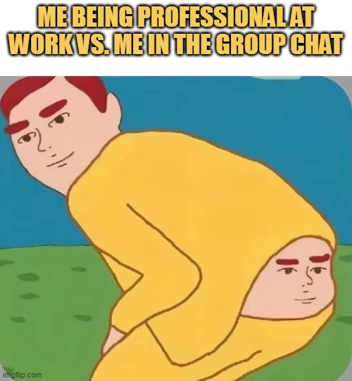 I have two faces