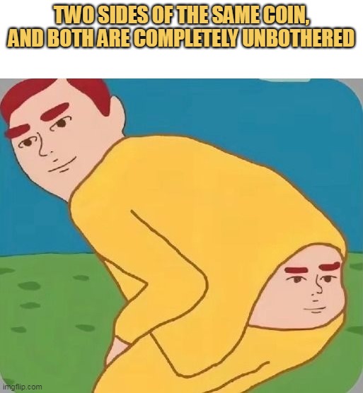 Two side of a coin