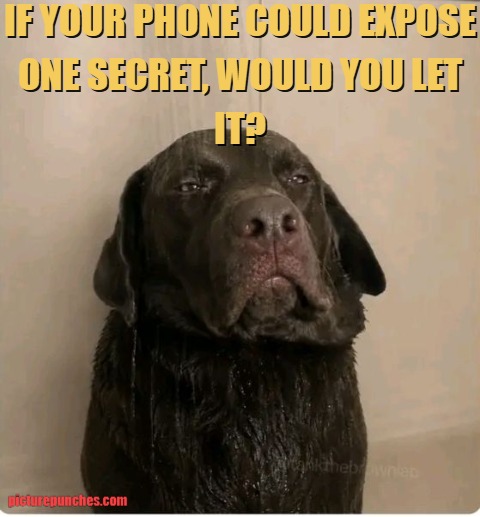 If your phone could expose one secret