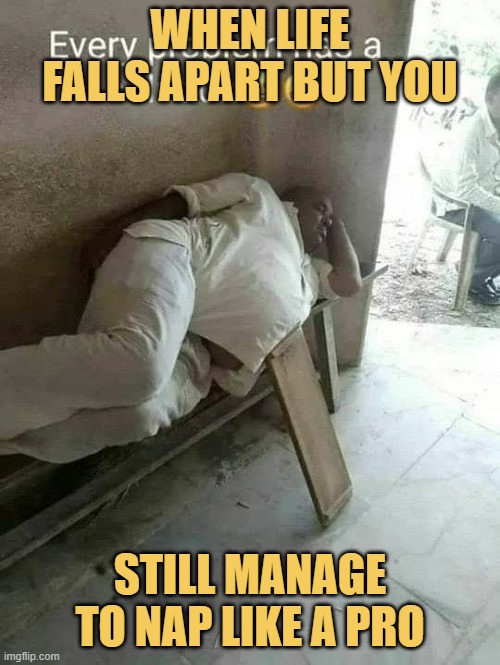 When life falls apart but you.